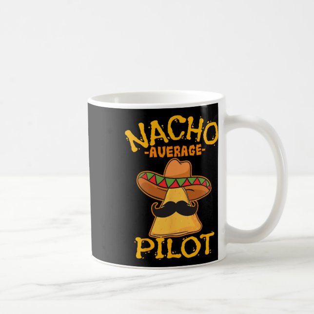 Nacho Average Pilot Aviator Flight Captain Cinco D Coffee Mug (Right)