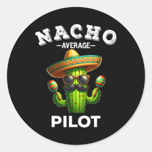 Nacho Average Pilot Classic Round Sticker