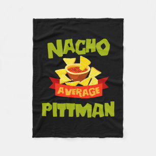 Nacho average pittman funny birthday surname fleece blanket
