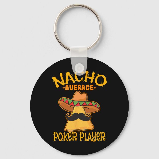 Nacho Average Poker Player Mexican Card Games Cinc Key Ring (Front)