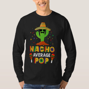 Nacho Average Pop Mexican Moustache Cinco De Mayo T-Shirt
