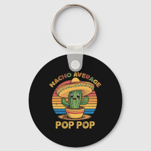 Nacho Average Pop-pop Matching Mexican Cinco De Ma Key Ring