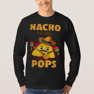 Nacho Average Pops Cinco De Mayo Mexican Dads Humo T-Shirt