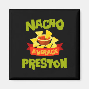 Nacho average preston funny birthday surname magnet