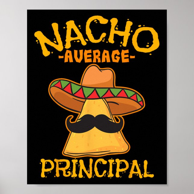 Nacho Average Principal Administrator Director Cin Poster (Front)