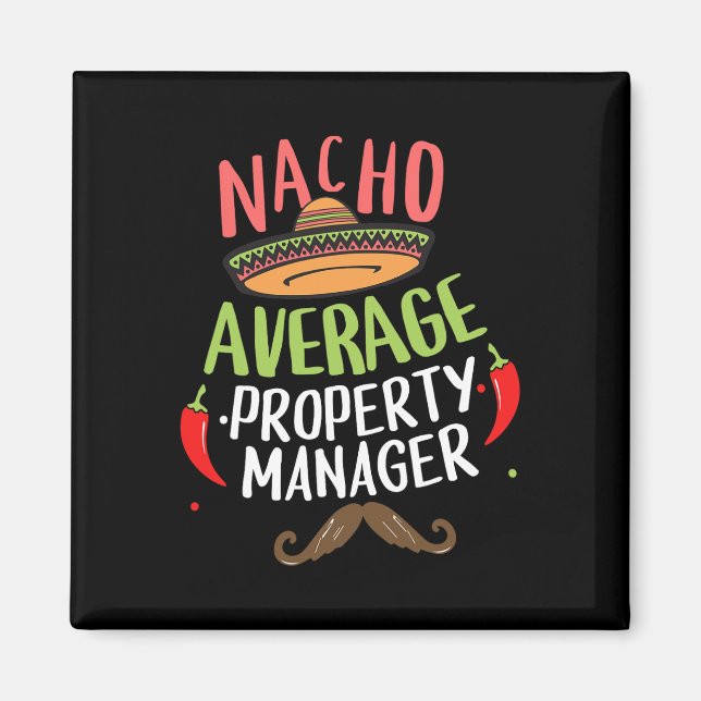 Nacho Average Property Manager Sombrero Beard Cinc Magnet (Front)