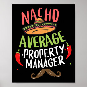 Nacho Average Property Manager Sombrero Beard Cinc Poster
