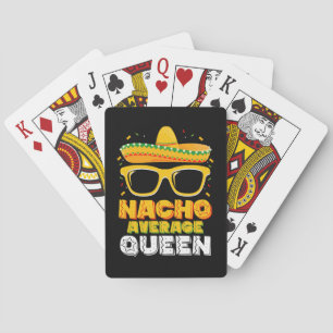 Nacho Average Queen Girl Family Cinco De Mayo Playing Cards