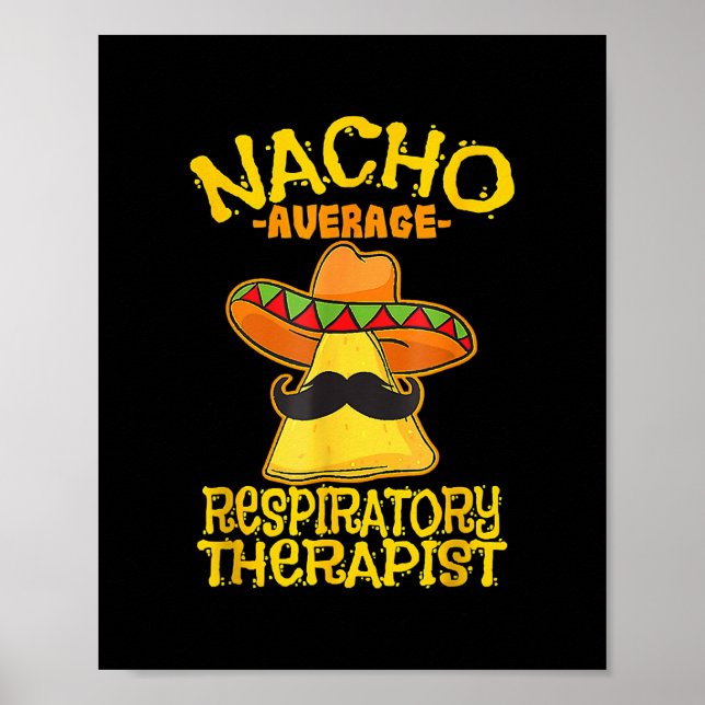 Nacho Average Respiratory Therapist Asthma Cinco Poster (Front)