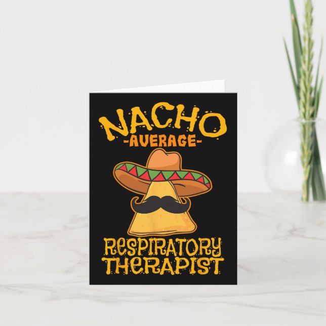Nacho Average Respiratory Therapist Rt Asthma Cinc Card (Front)