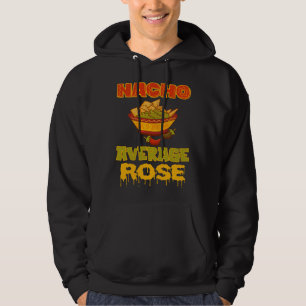 Nacho Average Rose Hoodie