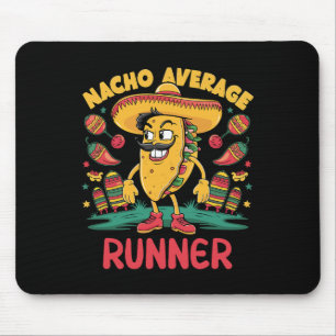 Nacho Average Runner Cinco De Mayo Mexican Funny R Mouse Pad