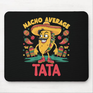 Nacho Average S Breast Mexican Matching Cinco De M Mouse Pad