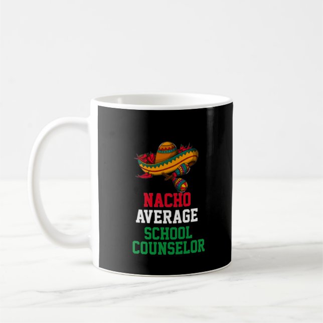 Nacho Average School Counsellor Mug (Left)
