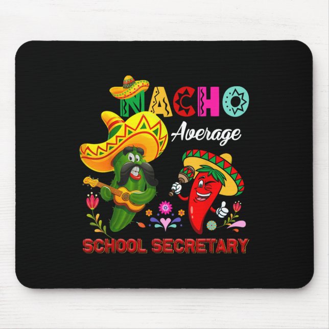 Nacho Average School Secretary Funny Cactus Chilli Mouse Pad (Front)