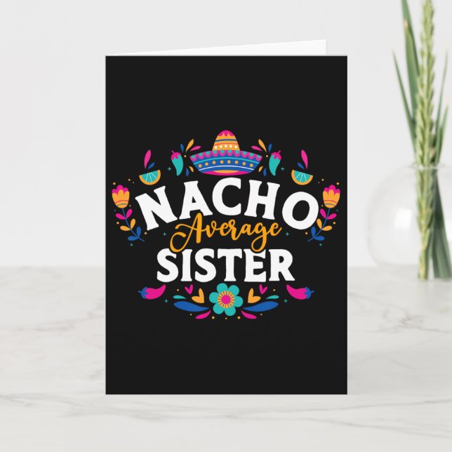 Nacho Average Sister Cinco De Mayo Mexican Matchin Card (Front)