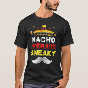 Nacho Average Sneaky Gnome Funny Cinco De Mayo Mex T-Shirt