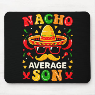 Nacho average son cinco de mayo mexican moustache mouse pad