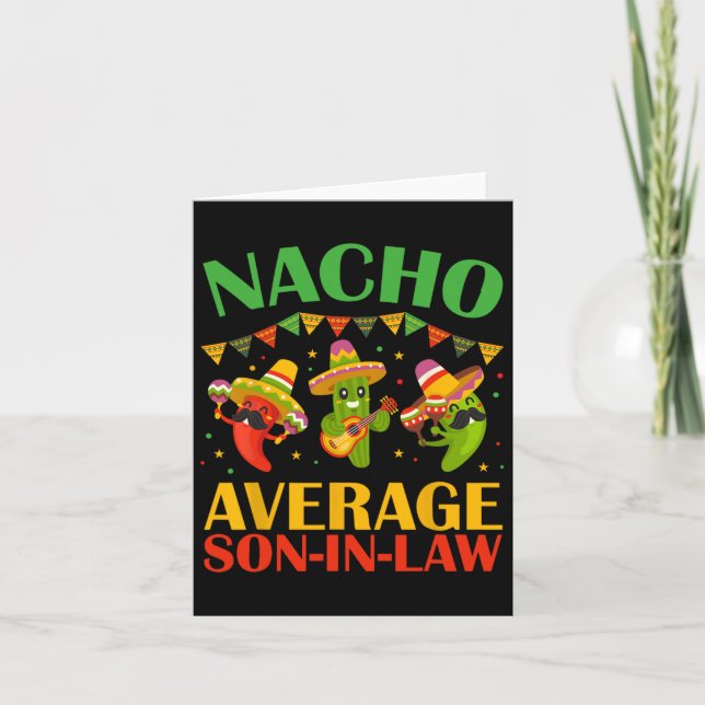 Nacho Average Son-in-law Funny Cinco De Mayo Mexic Card (Front)
