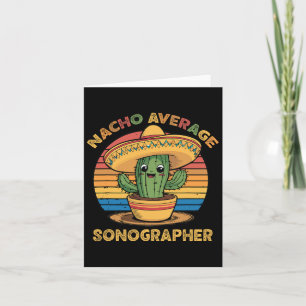 Nacho Average Sonographer Mexican Cinco De Mayo Ul Card
