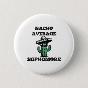 Nacho Average Sophomore Mexican Cinco De Mayo 6 Cm Round Badge