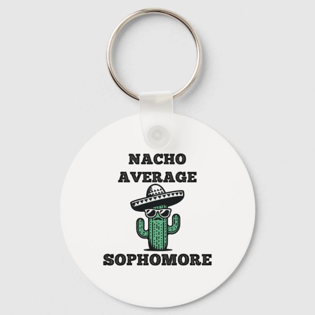 Nacho Average Sophomore Mexican Cinco De Mayo  Key Ring (Front)