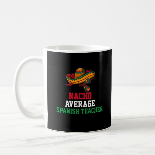 Nacho Average Spanish Teacher Mug (Left)