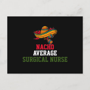 Nacho Average Surgical Nurse Postcard
