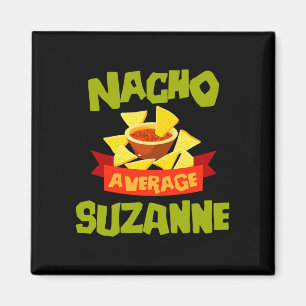 Nacho average suzanne funny birthday name gift magnet