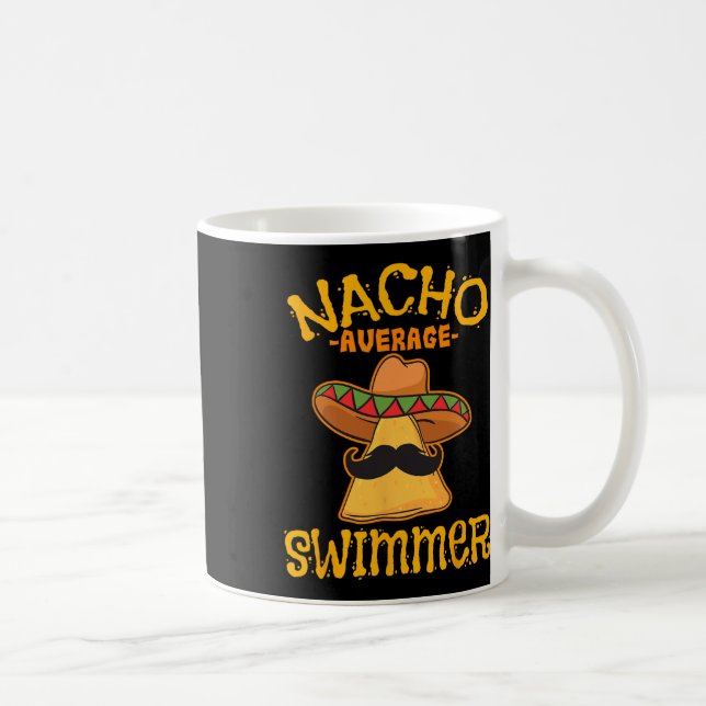 Nacho Average Swimmer Cinco De Mayo Mexican Fiesta Coffee Mug (Right)