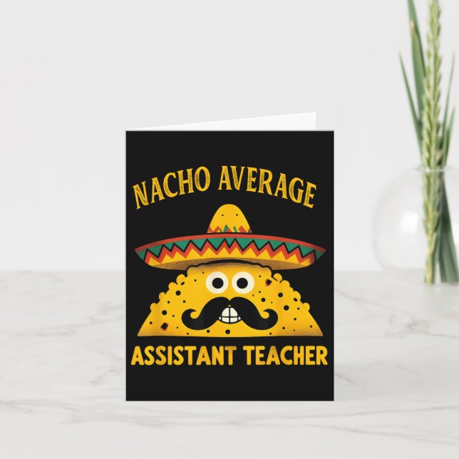 Nacho Average Teacher Istant Cinco De Mayo Teacher Card (Front)