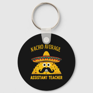 Nacho Average Teacher Istant Cinco De Mayo Teacher Key Ring