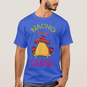 Nacho Average Tianna Personalised Name Funny Taco T-Shirt