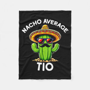 Nacho Average Tio _ Spanish Uncle Funny Espanol Sa Fleece Blanket