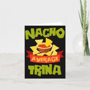 Nacho Average Trina Funny Birthday Personalised Card