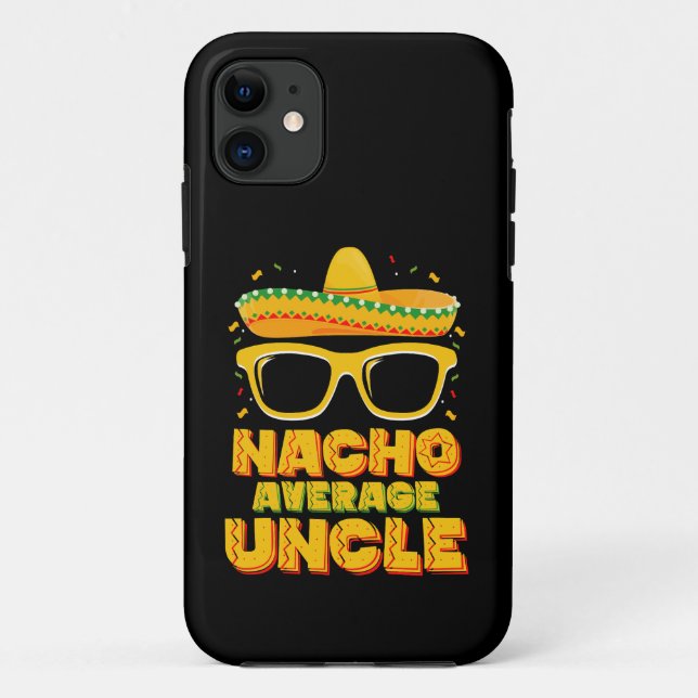 Nacho Average Uncle Cinco De Mayo Matching Family Case-Mate iPhone Case (Back)