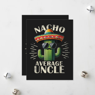 Nacho Average Uncle Father Day Holiday Card