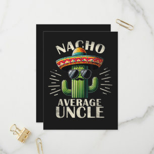 Nacho Average Uncle Father Day  Invitation Postcard