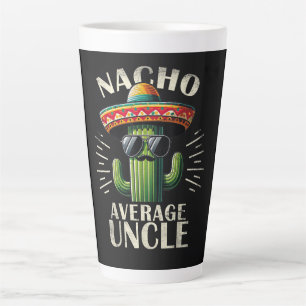 Nacho Average Uncle Father Day Latte Mug