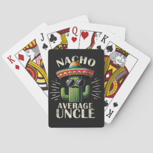 Nacho Average Uncle Father Day Playing Cards