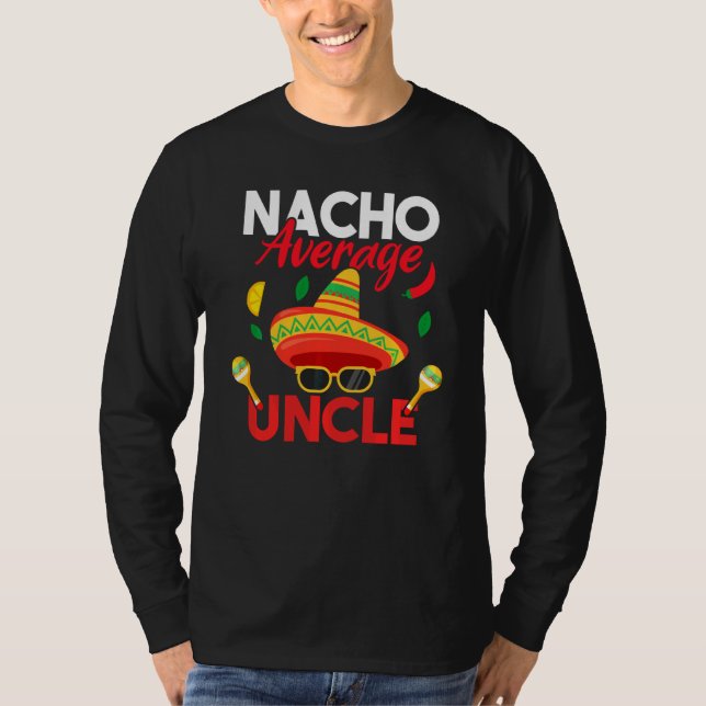 Nacho Average Uncle Funny Moustache Face Sombrero  T-Shirt (Front)