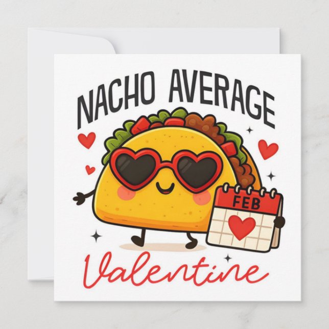 Nacho Average Valentine Flat Holiday Card (Front)