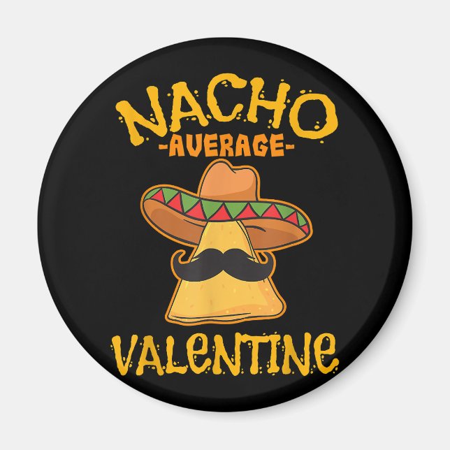 Nacho Average Valentine Mexican Couple Valentine's Magnet (Front)