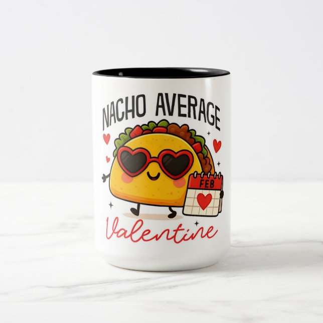 Nacho Average Valentine mug (Center)