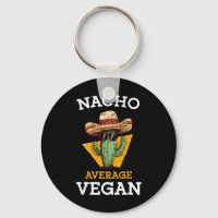 Nacho Average Vegan Friend Fun Mexican Joke Cinco