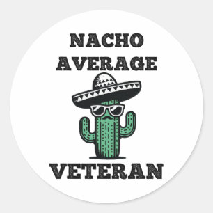 Nacho Average Veteran Mexican Cinco De Mayo  Classic Round Sticker