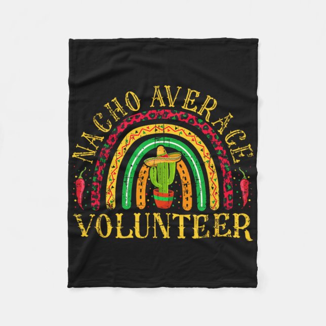 Nacho Average Volunteer Cinco De Mayo Mexican Rain Fleece Blanket (Front)
