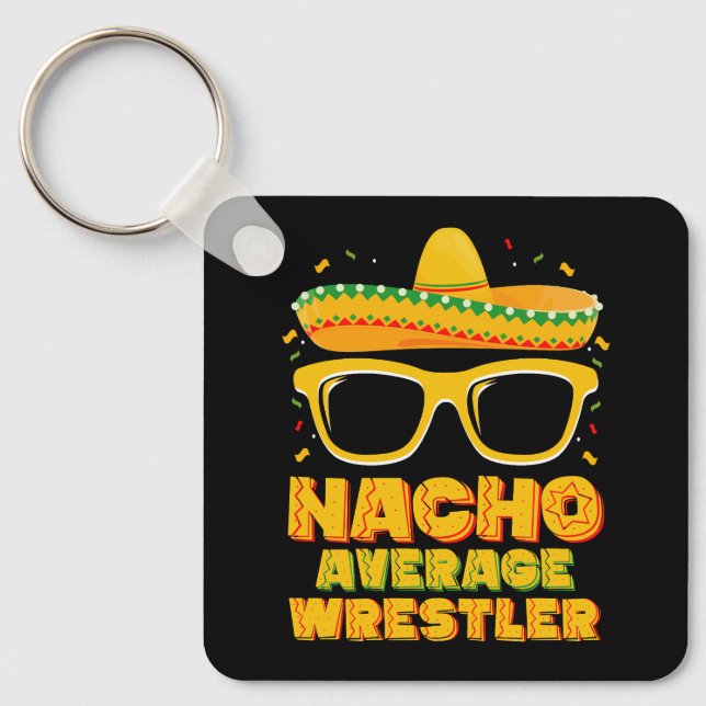 Nacho Average Wrestler Wrestling Cinco de Mayo Key Ring (Front)