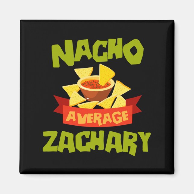 Nacho Average Zachary Funny Birthday Personalised Magnet (Front)