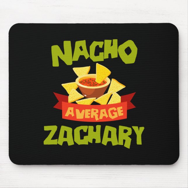 Nacho Average Zachary Funny Birthday Personalised Mouse Pad (Front)